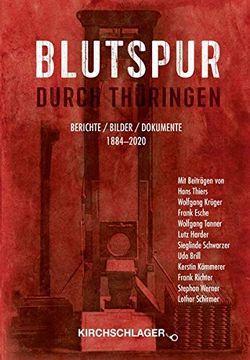 portada Blutspur Durch Thüringen: Berichte - Bilder - Dokumente 1880-2020 (en Alemán)