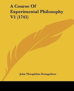 portada a course of experimental philosophy v1 (1745) (en Inglés)