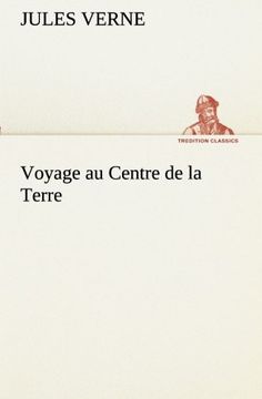 portada Voyage au Centre de la Terre (TREDITION CLASSICS) (French Edition) (en Francés)