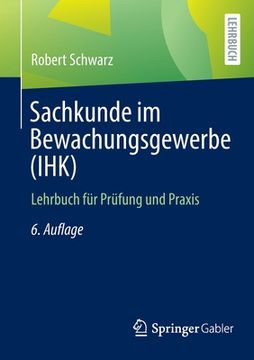 portada Sachkunde Im Bewachungsgewerbe (Ihk): Lehrbuch Für Prüfung Und Praxis (in German)