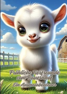 portada Fröhliche Tierfreunde vom Bauernhof: Ein Ausmalabenteuer (en Alemán)