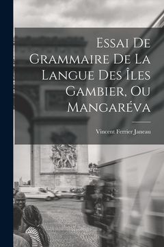 portada Essai De Grammaire De La Langue Des Îles Gambier, Ou Mangaréva (en Francés)