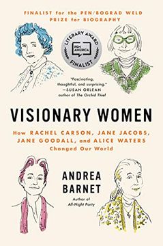 portada Visionary Women: How Rachel Carson, Jane Jacobs, Jane Goodall, and Alice Waters Changed our World 