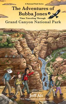 portada The Adventures of Bubba Jones (#4): Time Traveling Through Grand Canyon National Park Volume 4 (en Inglés)