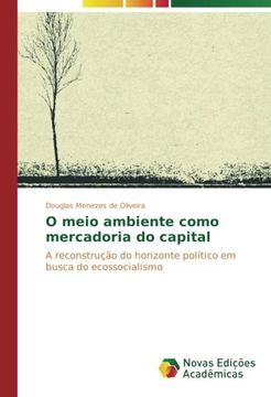 portada O meio ambiente como mercadoria do capital: A reconstrução do horizonte político em busca do ecossocialismo
