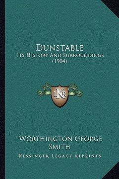 portada dunstable: its history and surroundings (1904) (en Inglés)