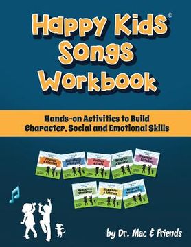 portada Happy Kids Songs Workbook: Hands-on Activities to Build Character, Social & Emotional Skills (en Inglés)