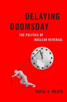 portada Delaying Doomsday: The Politics of Nuclear Reversal (Bridging the Gap) (en Inglés)
