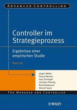 portada Controller im Strategieprozess: Ergebnisse Einer Empirischen Studie (Advanced Controlling, Band 58)