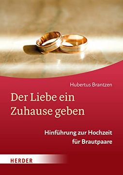 portada Der Liebe ein Zuhause Geben: Hinführung zur Hochzeit für Brautpaare (in German)