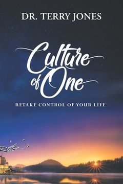 portada Culture of One: Retake Control of Your Life (in English)