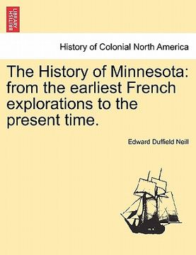 portada the history of minnesota: from the earliest french explorations to the present time.