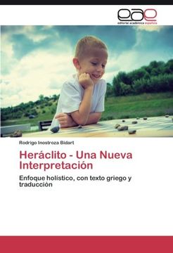 portada Heráclito - Una Nueva Interpretación: Enfoque holístico, con texto griego y traducción (Spanish Edition)