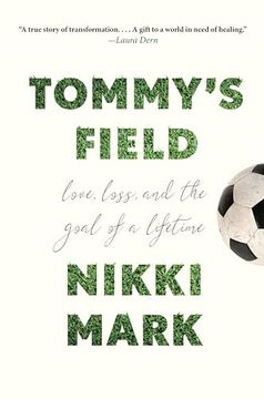 portada Tommy's Field: Love, Loss, and the Goal of a Lifetime 