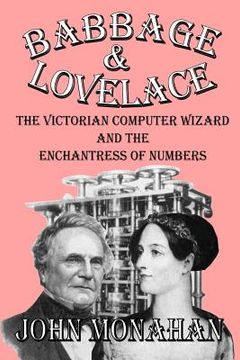 portada Babbage & Lovelace: The Victorian Computer Wizard and the Enchantress of Numbers (en Inglés)