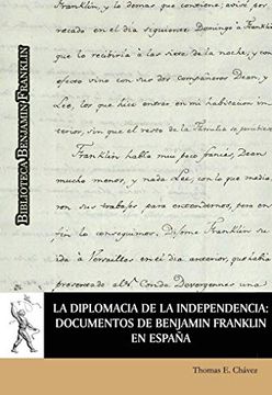 portada La Diplomacia de la Independencia: Documentos de Benjamin Franklin en Espaï¿ ½A (in Spanish)