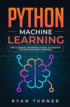portada Python Machine Learning: The Ultimate Advanced Guide to Master Python Machine Learning (in English)