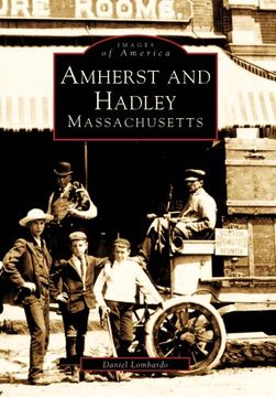 portada Amherst and Hadley, Massachusetts (Images of America) (en Anglais)