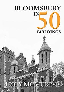 portada Bloomsbury in 50 Buildings (en Inglés)