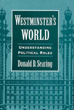 portada westminster's world: understanding political roles (en Inglés)