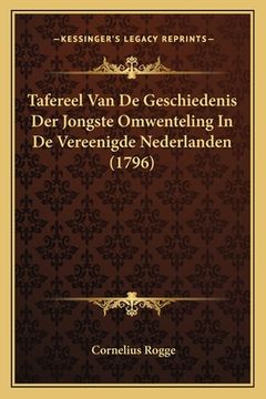 portada Tafereel Van De Geschiedenis Der Jongste Omwenteling In De Vereenigde Nederlanden (1796)