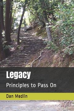 portada Legacy: Principles to Pass On (en Inglés)