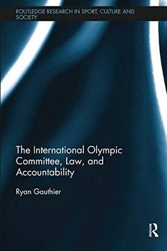 portada The International Olympic Committee, Law, and Accountability (Routledge Research in Sport, Culture and Society) (in English)