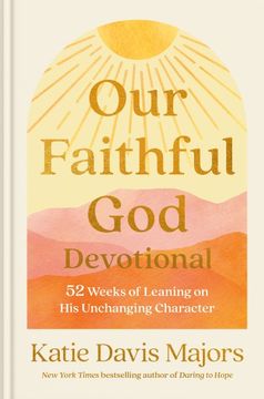portada Our Faithful god Devotional: 52 Weeks of Leaning on his Unchanging Character (en Inglés)