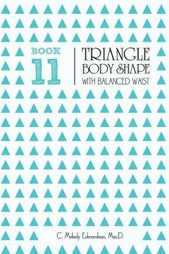 portada Book 11 - Triangle Body Shape with a Balanced-Waistplacement (en Inglés)