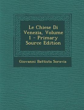 portada Le Chiese Di Venezia, Volume 1 (en Italiano)