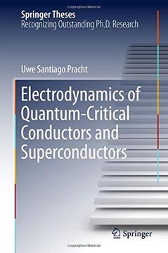 portada Electrodynamics of Quantum-Critical Conductors and Superconductors (Springer Theses)