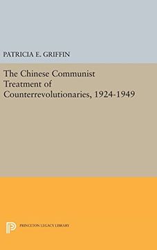 portada The Chinese Communist Treatment of Counterrevolutionaries, 1924-1949 (Studies in East Asian Law) (en Inglés)