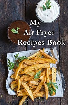 portada My air Fryer Recipe Book (en Inglés)