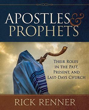 portada Apostles and Prophets: Their Roles in the Past, Present, and Last-Days Church (en Inglés)