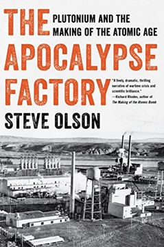portada The Apocalypse Factory: Plutonium and the Making of the Atomic age (en Inglés)