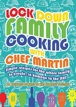 portada Lockdown Family Cooking: Simple Recipes for the Whole Family to Create in Homage to the nhs 