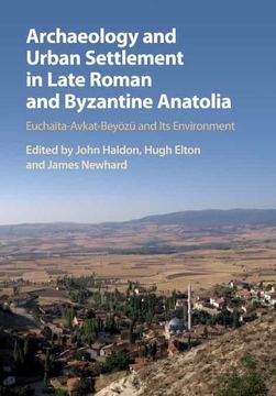 portada Archaeology and Urban Settlement in Late Roman and Byzantine Anatolia (en Inglés)