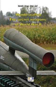 portada Wunderwaffen - The secret weapons of World War II (en Inglés)