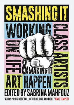 portada Smashing it: Working Class Artists on Life, art and Making it Happen (en Inglés)