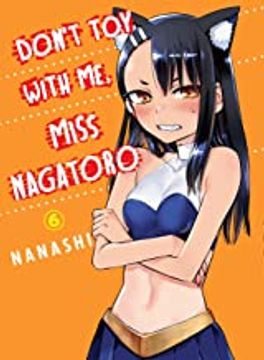 portada Don'T toy With me, Miss Nagatoro, Volume 6 (Don'T Mess With me Miss Nagatoro) (in English)
