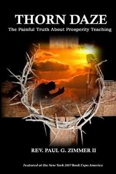 portada Thorn Daze: The Painful Truth About Prosperity Teaching (en Inglés)