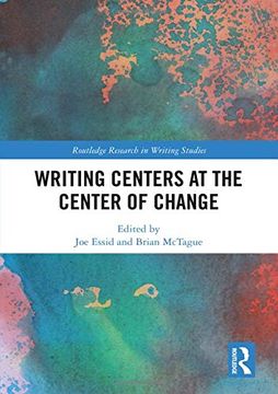 portada Writing Centers at the Center of Change (Routledge Research in Writing Studies) 