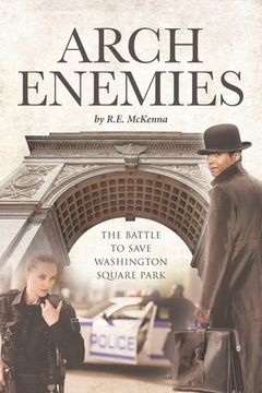 portada ARCH Enemies: The Battle to Save Washington Square Park (en Inglés)