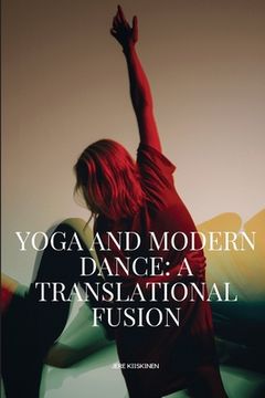 portada Yoga And Modern Dance A Translational Fusion (in English)