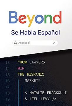 portada Beyond se Habla Español: How Lawyers win the Hispanic Market (en Inglés)