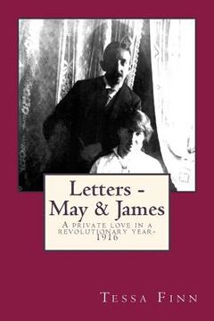 portada Letters - May & James: A Private love in a Revolutionary Year-1916 (en Inglés)
