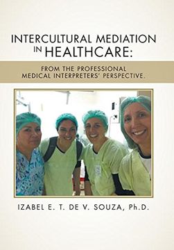 portada Intercultural Mediation in Healthcare: : From the Professional Medical Interpreters' Perspective.