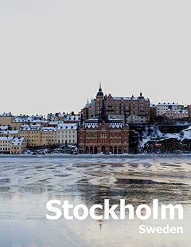 portada Stockholm Sweden: Coffee Table Photography Travel Picture Book Album of a Scandinavian Swedish Country and City in the Baltic sea Large Size Photos Cover 