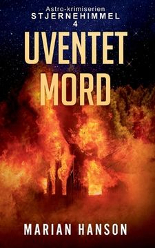 portada Uventet Mord: Astro-krimiserien Stjernehimmel 4 (en Danés)