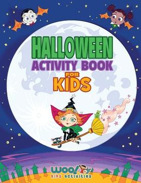portada Halloween Activity Book For Kids: Reproducible Games, Worksheets And Coloring Book (Woo! Jr. Kids Activities Books) (en Inglés)